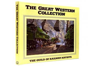 Guild of Railway Artists: Western Collection