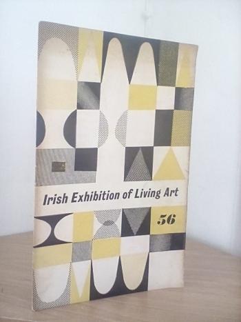 Irish Exhibition of Living Art: Catalogue 1956